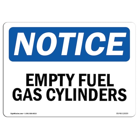 Signmission Safety Sign, OSHA Notice, 18" Height, Aluminum, Empty Fuel Gas Cylinders Sign, Landscape OS-NS-A-1824-L-12029